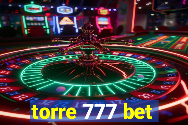 torre 777 bet