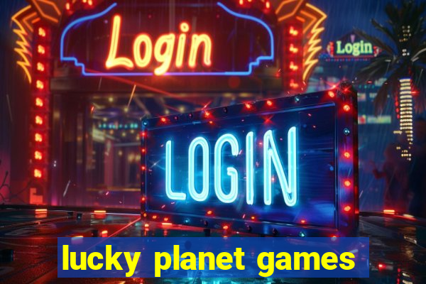 lucky planet games