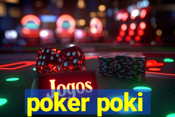 poker poki