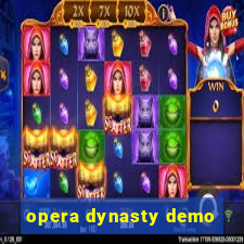 opera dynasty demo