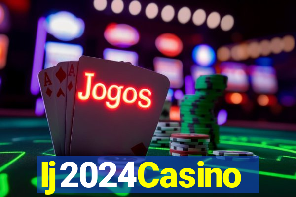 Ij2024Casino