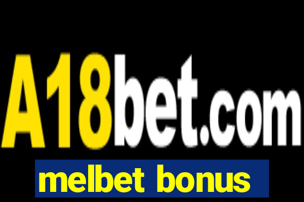 melbet bonus