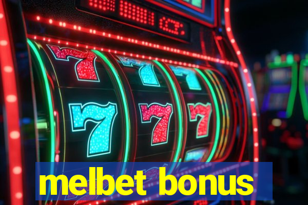 melbet bonus