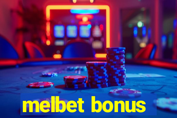 melbet bonus