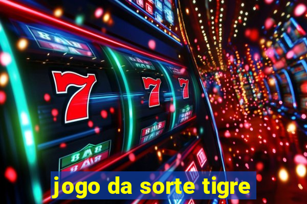 jogo da sorte tigre