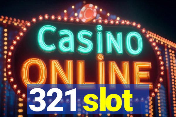 321 slot