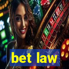 bet law