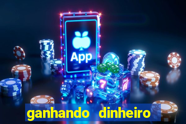 ganhando dinheiro em jogos