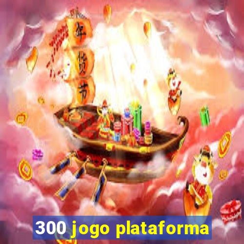 300 jogo plataforma