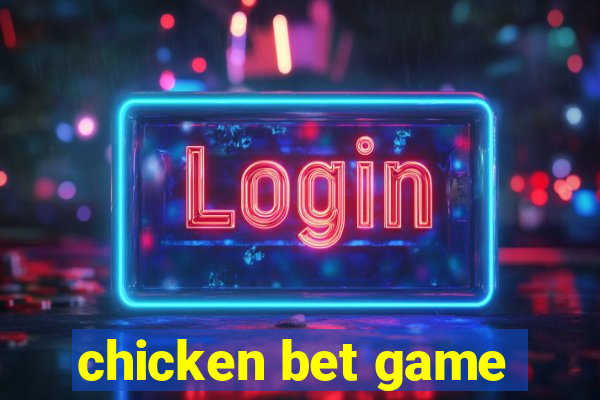 chicken bet game