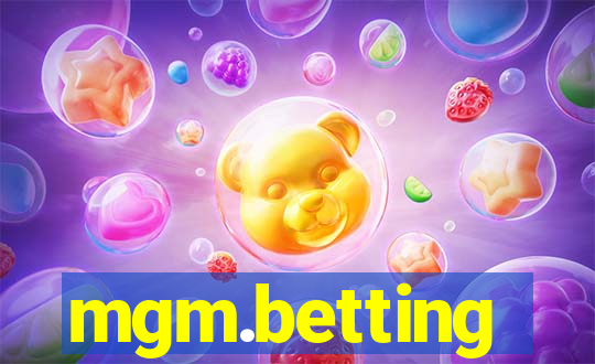 mgm.betting