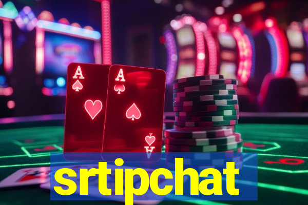 srtipchat