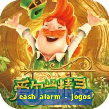 cash alarm - jogos e prêmios