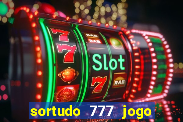 sortudo 777 jogo de cassino