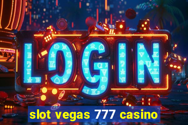 slot vegas 777 casino