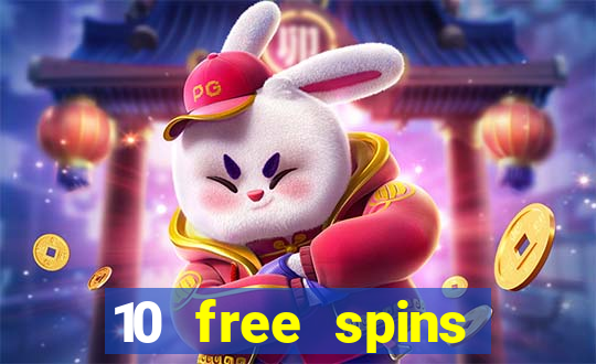 10 free spins casino no deposit