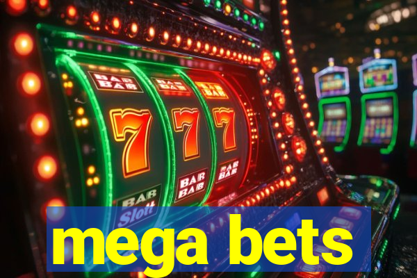 mega bets