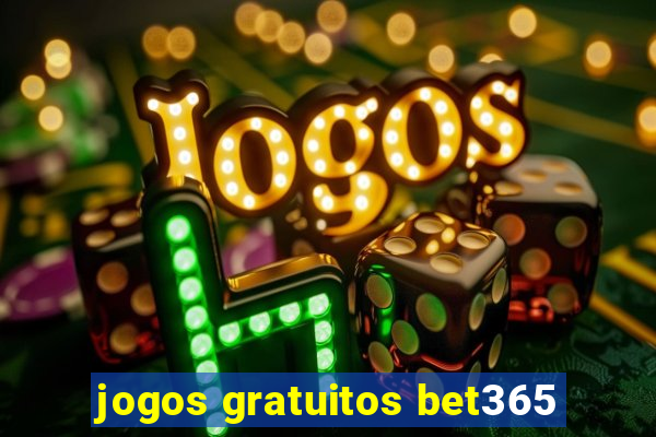 jogos gratuitos bet365