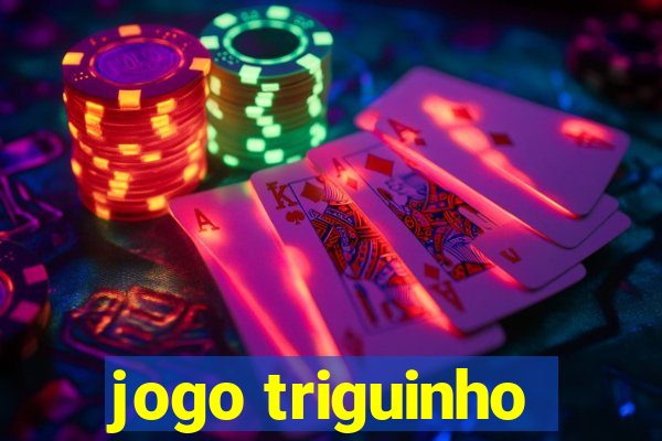 jogo triguinho