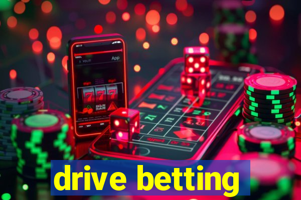 drive betting