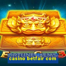 casino betfair com