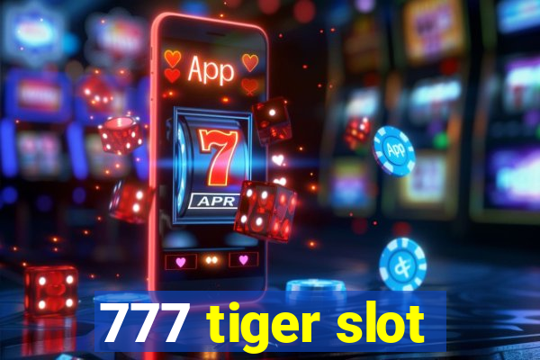 777 tiger slot