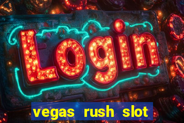 vegas rush slot free play