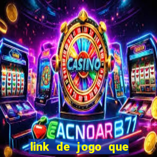 link de jogo que paga de verdade