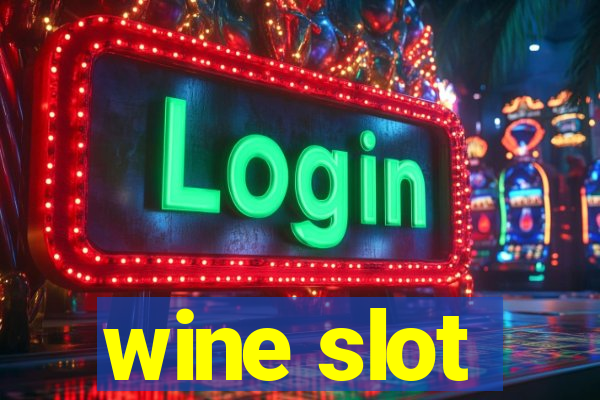 wine slot