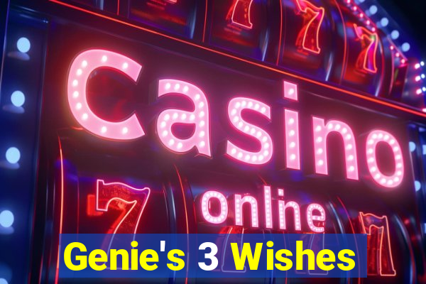 Genie's 3 Wishes