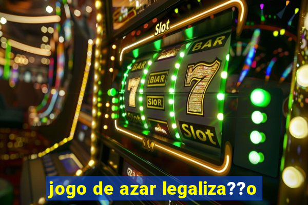 jogo de azar legaliza??o