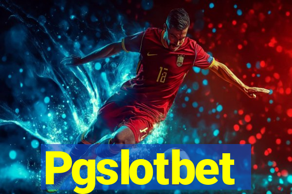 Pgslotbet