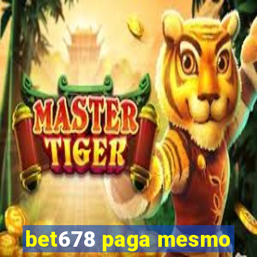 bet678 paga mesmo