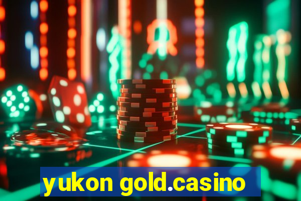 yukon gold.casino