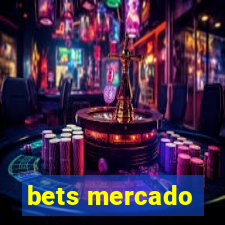 bets mercado