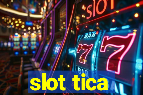 slot tica