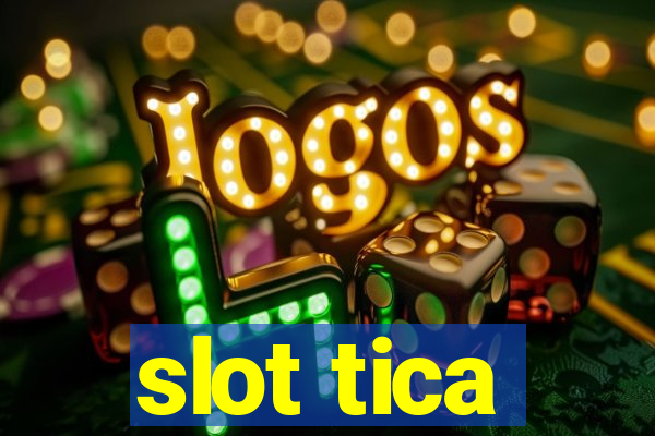 slot tica