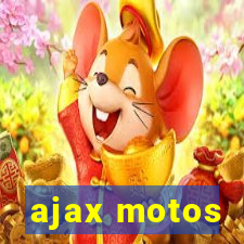 ajax motos