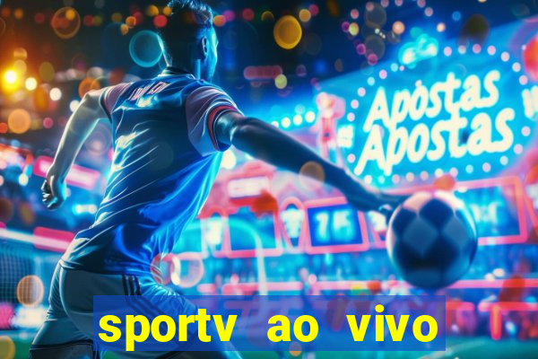 sportv ao vivo multi multicanal