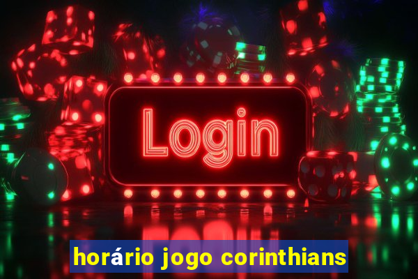 horário jogo corinthians