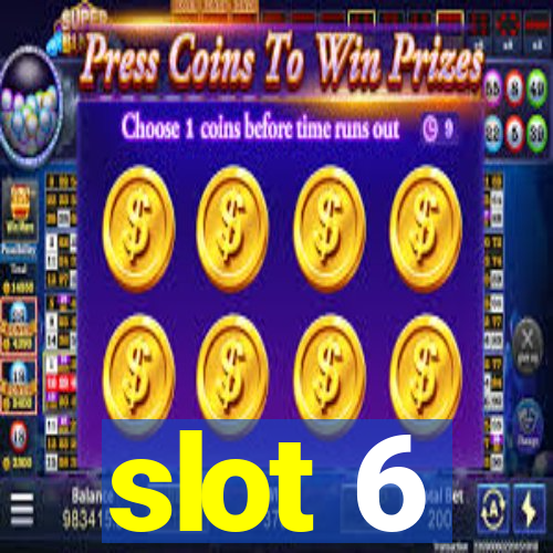 slot 6