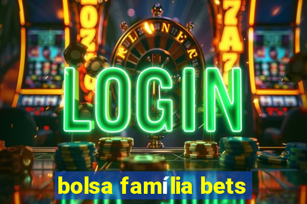 bolsa família bets