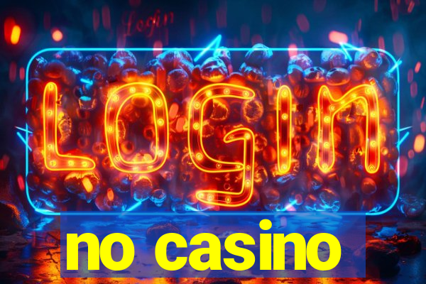 no casino