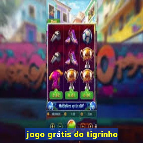 jogo grátis do tigrinho