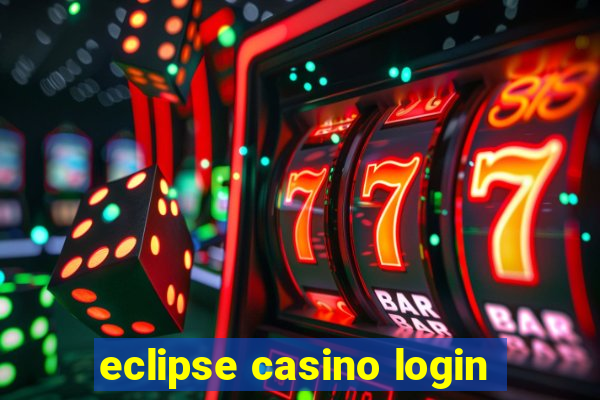 eclipse casino login