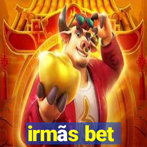 irmãs bet