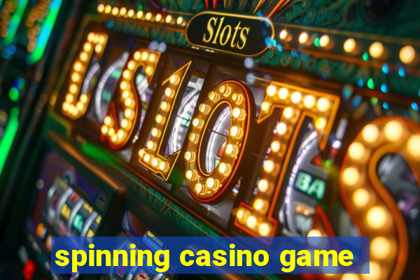 spinning casino game