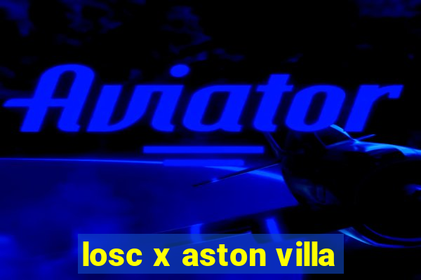 losc x aston villa