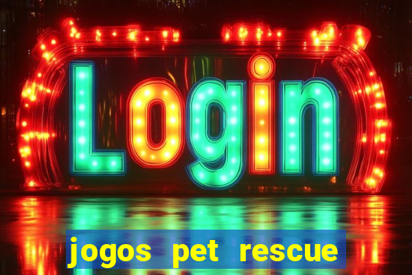 jogos pet rescue saga online gratis