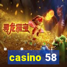 casino 58